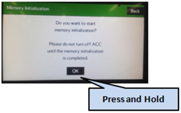 Press and HOLD the “OK” button until the screen shown below is displayed (5 to 10 seconds)