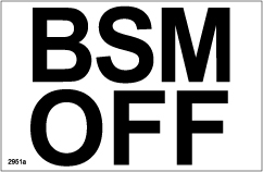 Blind Spot Monitoring (BSM) OFF