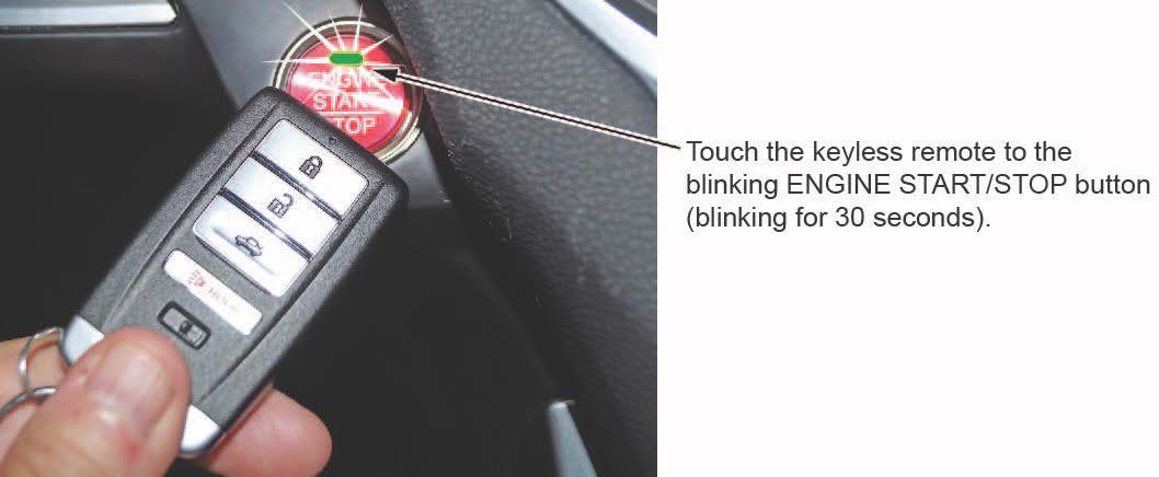 touch the keyless remote to the ENGINE START/STOP button