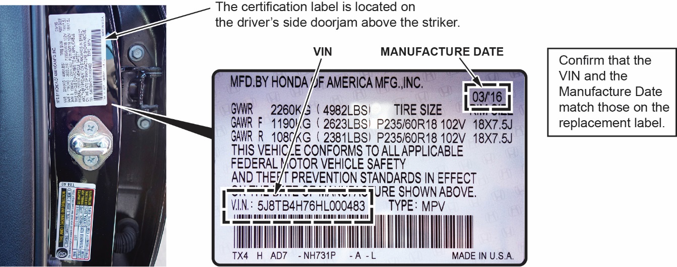 Confirm the VIN number on the dashboard matches the VIN number on the new certification label