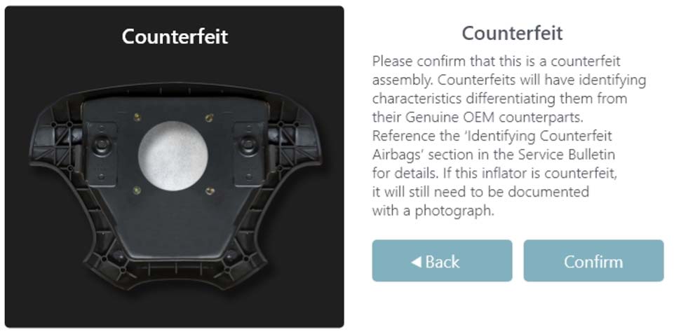 If a counterfeit inflator or airbag assembly is identified, you will need to take a photo for documentation